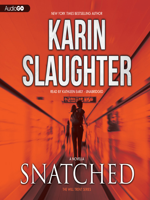 Title details for Snatched by Karin Slaughter - Available